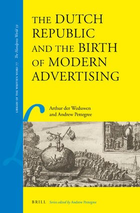 Weduwen / Pettegree |  The Dutch Republic and the Birth of Modern Advertising | Buch |  Sack Fachmedien