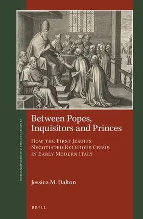 Dalton |  Between Popes, Inquisitors and Princes | Buch |  Sack Fachmedien
