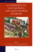  A Companion to Late Medieval and Early Modern Augsburg | Buch |  Sack Fachmedien