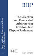 Giorgetti |  The Selection and Removal of Arbitrators in Investor-State Dispute Settlement | Buch |  Sack Fachmedien