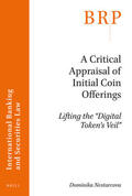Nestarcova |  A Critical Appraisal of Initial Coin Offerings: Lifting the "Digital Token's Veil" | Buch |  Sack Fachmedien