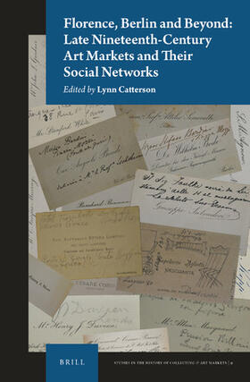 Florence, Berlin and Beyond: Late Nineteenth-Century Art Markets and Their Social Networks | Buch | 978-90-04-41990-2 | sack.de