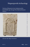 Bar-Magen Numhauser |  Hispanojewish Archaeology (2 Vols.): The Jews of Hispania in Late Antiquity and the Early Middle Ages Through Their Material Remains | Buch |  Sack Fachmedien