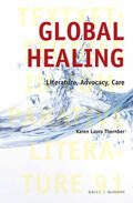 Thornber |  Global Healing: Literature, Advocacy, Care | Buch |  Sack Fachmedien