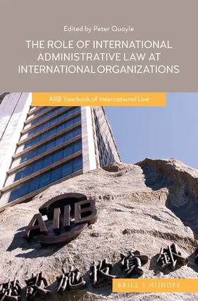 Quayle |  The Role of International Administrative Law at International Organizations | Buch |  Sack Fachmedien