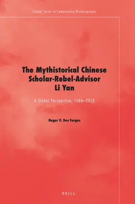 Des Forges |  The Mythistorical Chinese Scholar-Rebel-Advisor Li Yan | Buch |  Sack Fachmedien