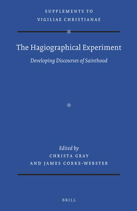 The Hagiographical Experiment: Developing Discourses of Sainthood | Buch | 978-90-04-42132-5 | sack.de