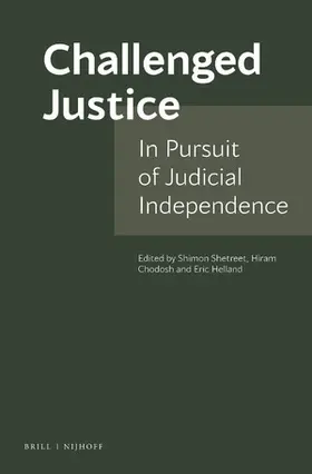 Shetreet / Chodosh / Eric |  Challenged Justice: In Pursuit of Judicial Independence | Buch |  Sack Fachmedien
