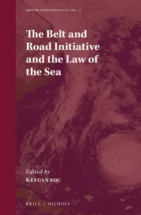 Zou |  The Belt and Road Initiative and the Law of the Sea | Buch |  Sack Fachmedien