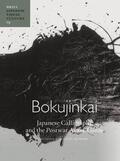 Bogdanova-Kummer |  Bokujinkai: Japanese Calligraphy and the Postwar Avant-Garde | Buch |  Sack Fachmedien