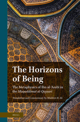 Ali | The Horizons of Being: The Metaphysics of Ibn Al-&#703;arab&#299; In the Muqaddimat Al-Qay&#7779;ar&#299; | Buch | sack.de