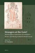  Strangers at the Gate! Multidisciplinary Explorations of Communities, Borders, and Othering in Medieval Western Europe | Buch |  Sack Fachmedien
