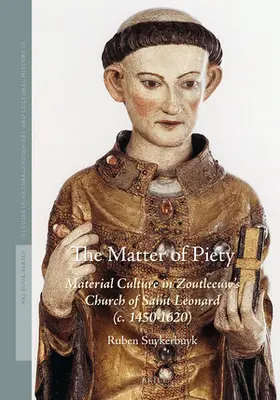 Suykerbuyk | The Matter of Piety | Buch | 978-90-04-42630-6 | sack.de