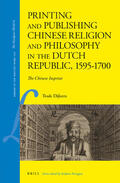 Dijkstra |  Printing and Publishing Chinese Religion and Philosophy in the Dutch Republic, 1595-1700 | Buch |  Sack Fachmedien