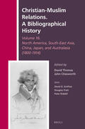  Christian-Muslim Relations. a Bibliographical History Volume 16 North America, South-East Asia, China, Japan, and Australasia (1800-1914) | Buch |  Sack Fachmedien