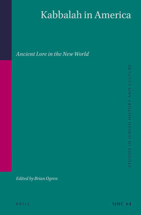 Ogren | Kabbalah in America: Ancient Lore in the New World | Buch | 978-90-04-42813-3 | sack.de