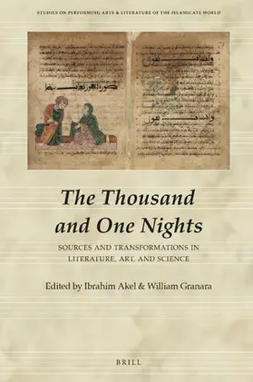 Akel / Granara |  The Thousand and One Nights: Sources and Transformations in Literature, Art, and Science | Buch |  Sack Fachmedien