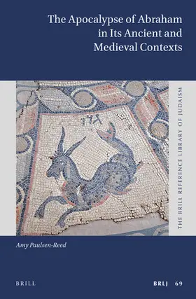 Paulsen-Reed |  The Apocalypse of Abraham in Its Ancient and Medieval Contexts | Buch |  Sack Fachmedien