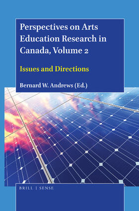 Perspectives on Arts Education Research in Canada, Volume 2: Issues and Directions | Buch | 978-90-04-43137-9 | sack.de