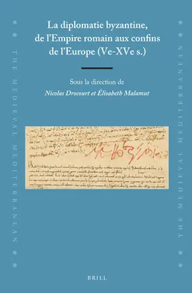  La Diplomatie Byzantine, de l'Empire Romain Aux Confins de l'Europe (Ve-Xve S.) | Buch |  Sack Fachmedien