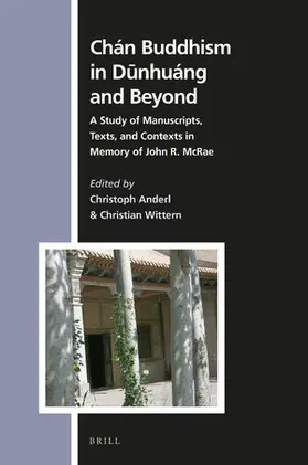 Anderl / Wittern |  Chán Buddhism in D&#363;nhuáng and Beyond | Buch |  Sack Fachmedien