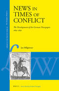 Hillgärtner |  News in Times of Conflict: The Development of the German Newspaper, 1605-1650 | Buch |  Sack Fachmedien