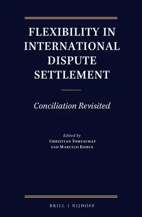 Tomuschat / Kohen |  Flexibility in International Dispute Settlement | Buch |  Sack Fachmedien