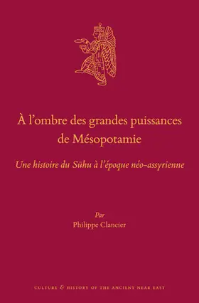 Clancier |  À l'ombre des grandes puissances de Mésopotamie | Buch |  Sack Fachmedien