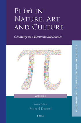 Danesi |  Pi (&#960;) In Nature, Art, and Culture: Geometry as a Hermeneutic Science | Buch |  Sack Fachmedien
