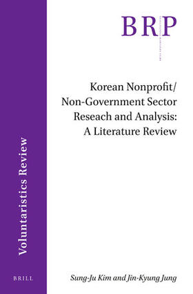 Kim / Jung | Korean Nonprofit/Non-Government Sector Research: A Literature Review and Analysis | Buch | 978-90-04-43424-0 | sack.de