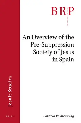 Manning |  An Overview of the Pre-Suppression Society of Jesus in Spain | Buch |  Sack Fachmedien