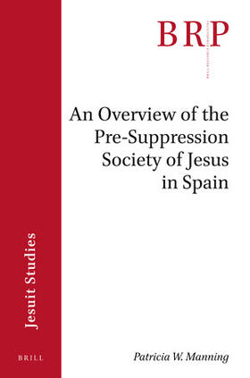Manning | An Overview of the Pre-Suppression Society of Jesus in Spain: Brill's Research Perspectives in Jesuit Studies | Buch | sack.de