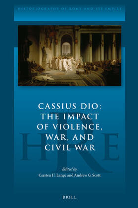 Cassius Dio: The Impact of Violence, War, and Civil War | Buch | 978-90-04-43442-4 | sack.de