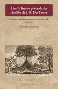 Kullberg |  Lire l'Histoire Générale Des Antilles de J.-B. Du Tertre: Exotisme Et Établissement Français Aux Îles (1625-1671) | Buch |  Sack Fachmedien