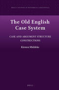 Middeke |  The Old English Case System: Case and Argument Structure Constructions | Buch |  Sack Fachmedien