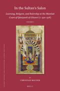Mauder |  In the Sultan's Salon: Learning, Religion, and Rulership at the Mamluk Court of Q&#257;ni&#7779;awh Al-Ghawr&#299; (R. 1501-1516) (2 Vols) | Buch |  Sack Fachmedien