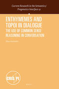 Breitholtz |  Enthymemes and Topoi in Dialogue: The Use of Common Sense Reasoning in Conversation | Buch |  Sack Fachmedien