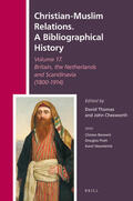  Christian-Muslim Relations. a Bibliographical History Volume 17. Britain, the Netherlands and Scandinavia (1800-1914) | Buch |  Sack Fachmedien