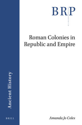 Coles | Roman Colonies in Republic and Empire | Buch | 978-90-04-43833-0 | sack.de