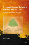Lau |  Overseas Chinese Christians in Contemporary China: Religion, Mobility, and Belonging | Buch |  Sack Fachmedien