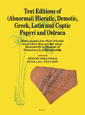  Text Editions of (Abnormal) Hieratic, Demotic, Greek, Latin and Coptic Papyri and Ostraca: Some People Love Their Friends Even When They Are Far Away: | Buch |  Sack Fachmedien