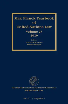 Lachenmann / Wolfrum |  Max Planck Yearbook of United Nations Law, Volume 23 (2019) | Buch |  Sack Fachmedien