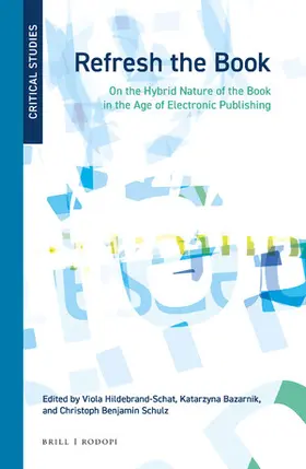  Refresh the Book: On the Hybrid Nature of the Book in the Age of Electronic Publishing | Buch |  Sack Fachmedien