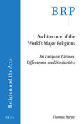 Barrie |  Architecture of the World's Major Religions: An Essay on Themes, Differences, and Similarities | Buch |  Sack Fachmedien