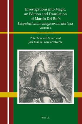 García Valverde / Maxwell-Stuart |  Investigations Into Magic, an Edition and Translation of Martín del Río's Disquisitionum Magicarum Libri Sex | Buch |  Sack Fachmedien