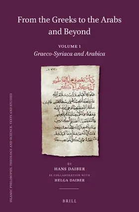 Daiber |  From the Greeks to the Arabs and Beyond: Volume I: Graeco-Syriaca and Arabica | Buch |  Sack Fachmedien