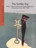 Wangwright |  The Golden Key: Modern Women Artists and Gender Negotiations in Republican China (1911-1949) | Buch |  Sack Fachmedien