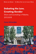 Schneider |  Debating the Law, Creating Gender: Sharia and Lawmaking in Palestine, 2012-2018 | Buch |  Sack Fachmedien