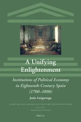 Astigarraga | A Unifying Enlightenment | Buch | 978-90-04-44238-2 | sack.de