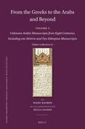 Daiber |  From the Greeks to the Arabs and Beyond: Volume 5: Unknown Arabic Manuscripts from Eight Centuries, Including One Hebrew and Two Ethiopian Manuscripts | Buch |  Sack Fachmedien